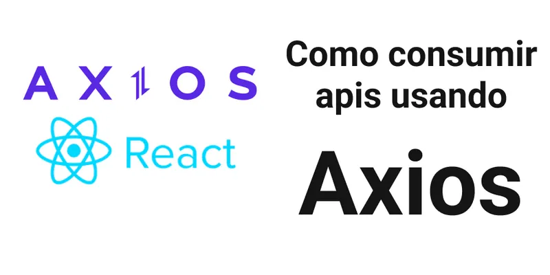 Como consumir apis usando Axios no React